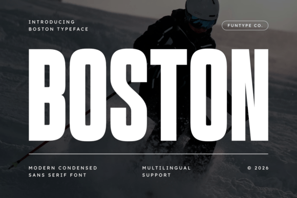 Boston: Bold, Condensed, Unmistakable