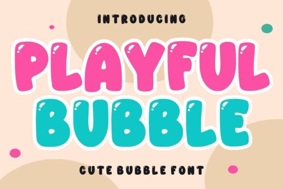 Playful Bubble