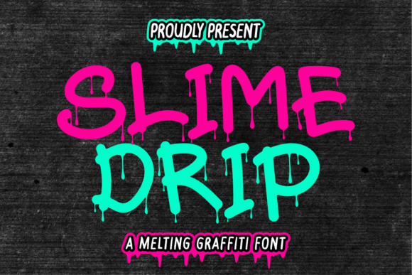 Slime Drip: Where Urban Energy Meets Typographic Precision